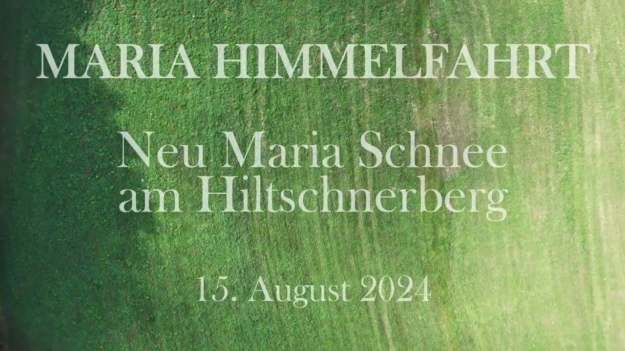 40 Jahre - Maria Himmelfahrt in Neu Maria Schnee am Hiltschnerberg
