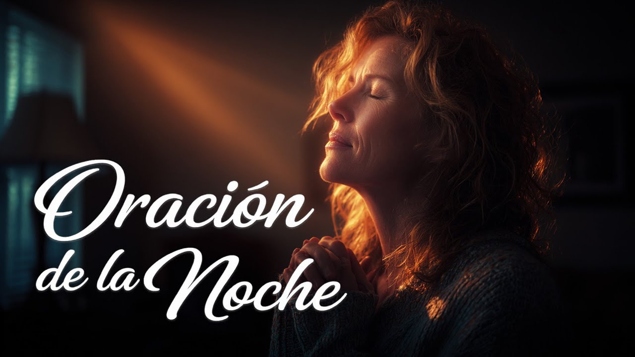 Oración Nocturna | Calma, Descanso y Fe en el Señor, Dios, Jesús, Biblia
