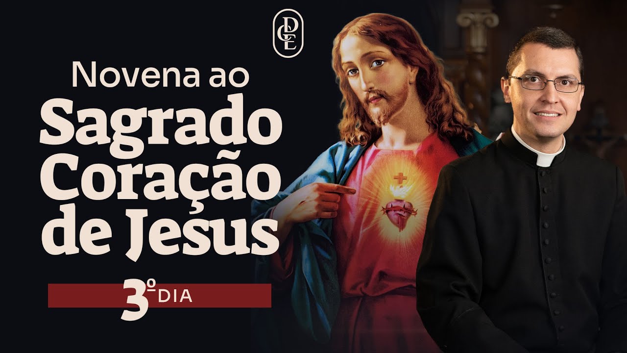 3º dia - Novena ao Sagrado Coração de Jesus