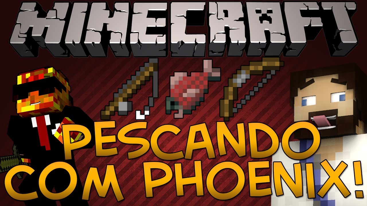 MINECRAFT - Pescando com PhoenixBR