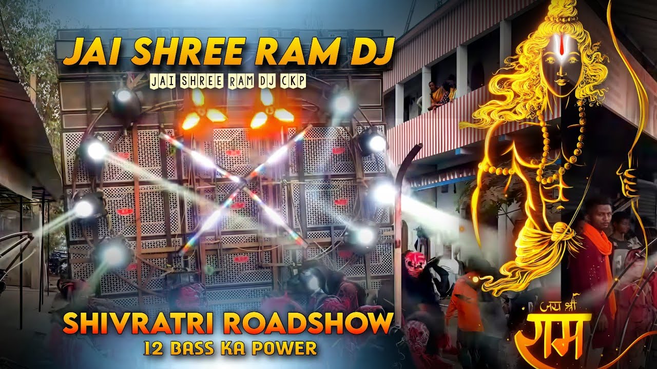 JAI SHREE RAM DJ CKP SHIVRATRI ROADSHOW IN CHAIBASA 12 BASS POWER SETUP 💪
