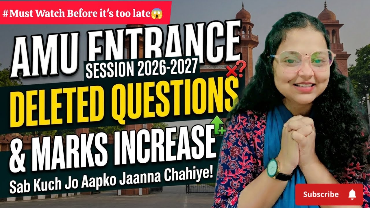Don't Panic! AMU Entrance Deleted Questions & Marks Update (Session 2026-2027)