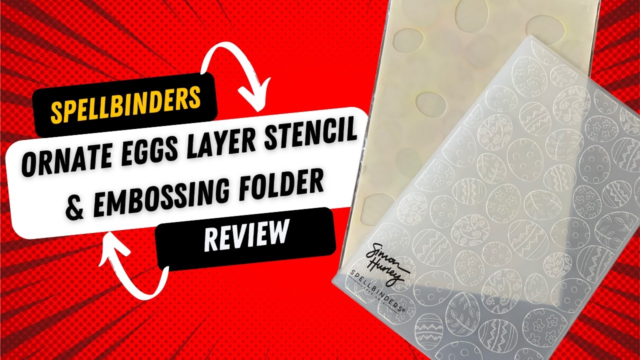 Spellbinders Ornate Egg Embossing folder & stencil set Review