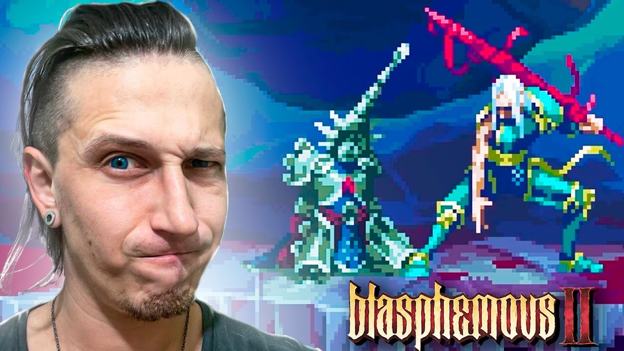 ЭВИТЕРНО - САМЫЙ СЛОЖНЫЙ БОСС В BLASPHEMOUS 2 #19
