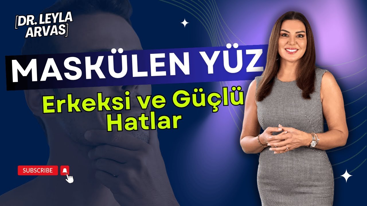 Daha Maskülen Bir Yüz İçin Hangi İşlemler Yapılıyor? 🧔🏻‍♂️ | Op. Dr. Leyla ARVAS