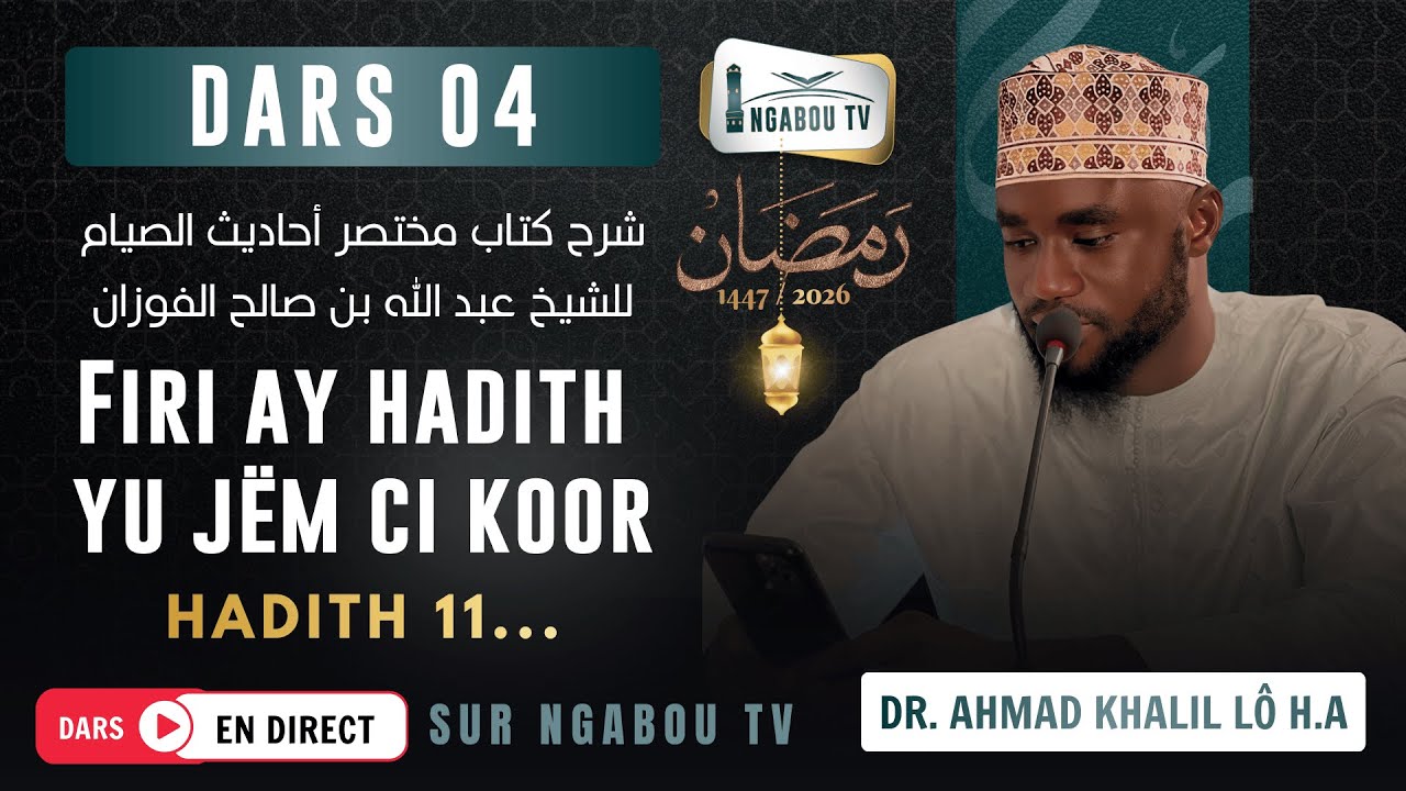 Direct Dr Ahmad Khalil Lô H.A Firi Ay Hadith Yu jëm ci Koor DARS N⁰04