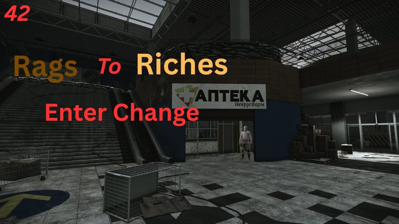 Escape from Tarkov 1.0 Rags to Riches - Ep 42 - Enter Change