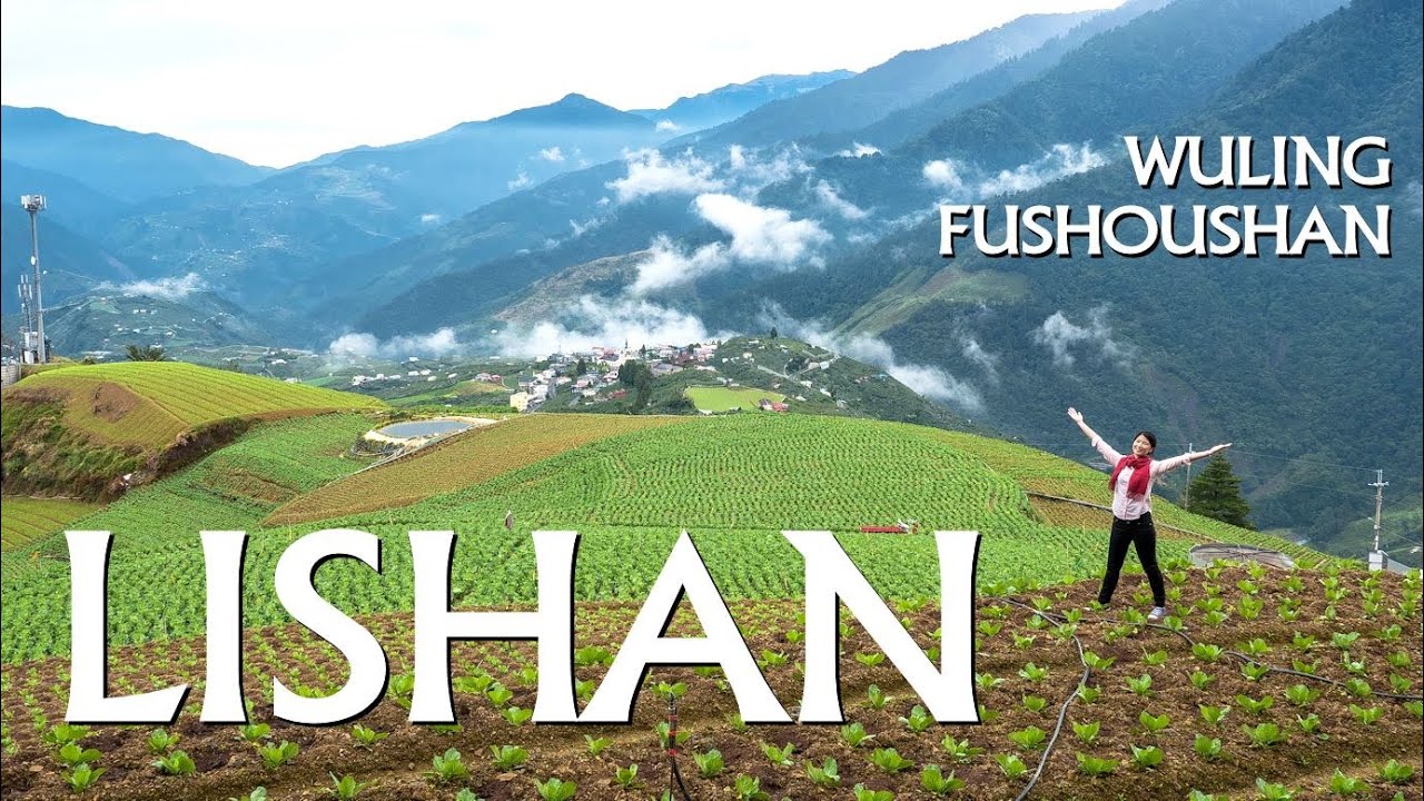 LISHAN, WULING and FUSHOUSHAN (梨山/武陵農場/福壽山農場)