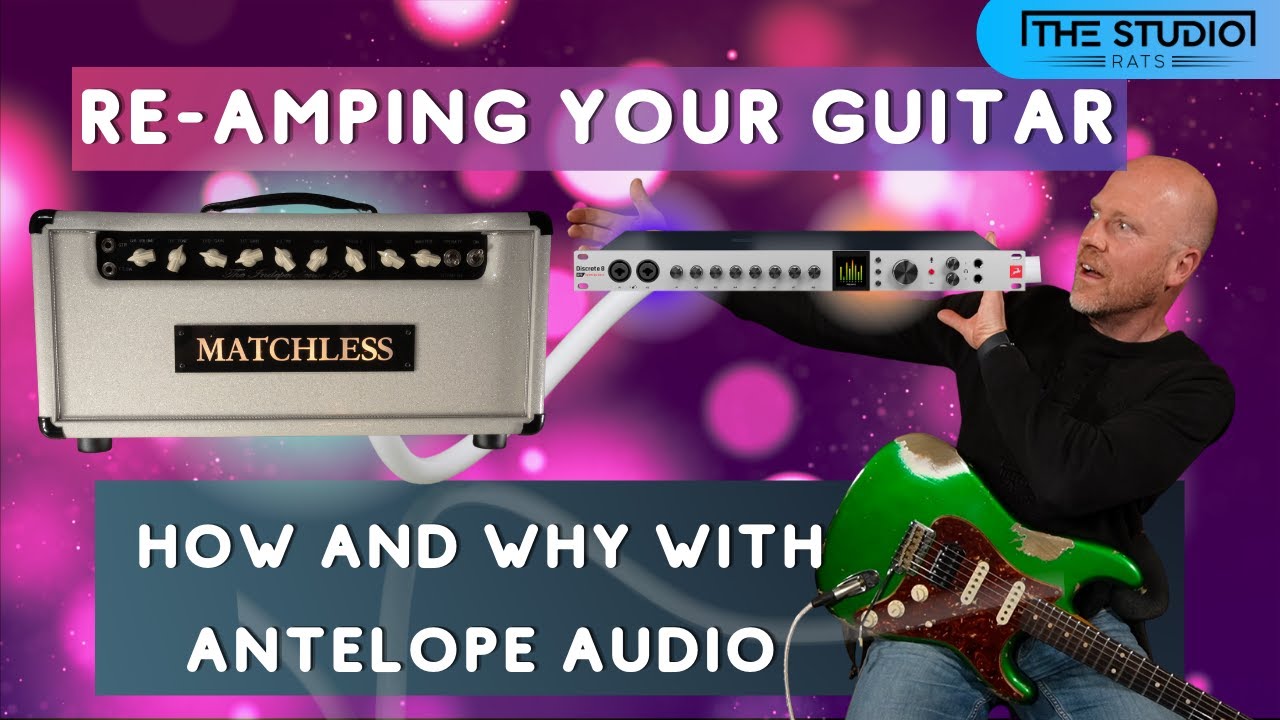 Reamping Guitars - How And Why With Antelope Audio.