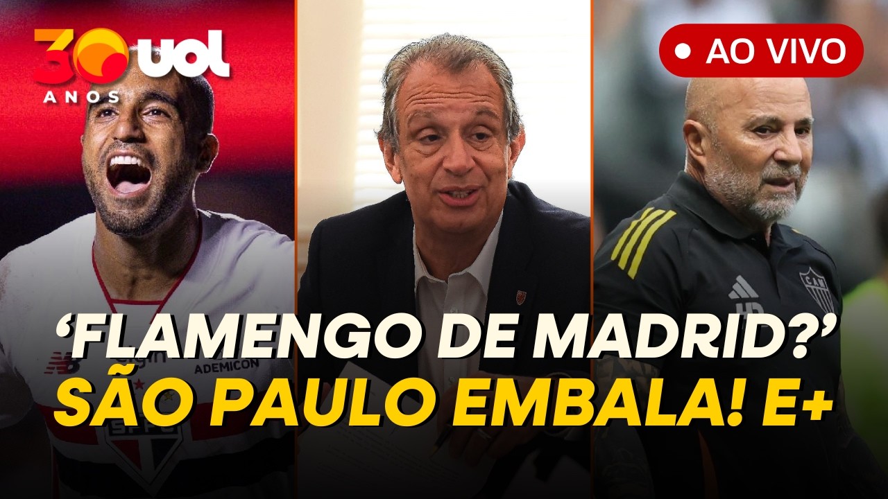 SAMPAOLI SAI DO ATLÉTICO-MG! FLAMENGO PODE SER 'REAL MADRID DAS AMÉRICAS'? SÃO PAULO VIRA A MARÉ E+