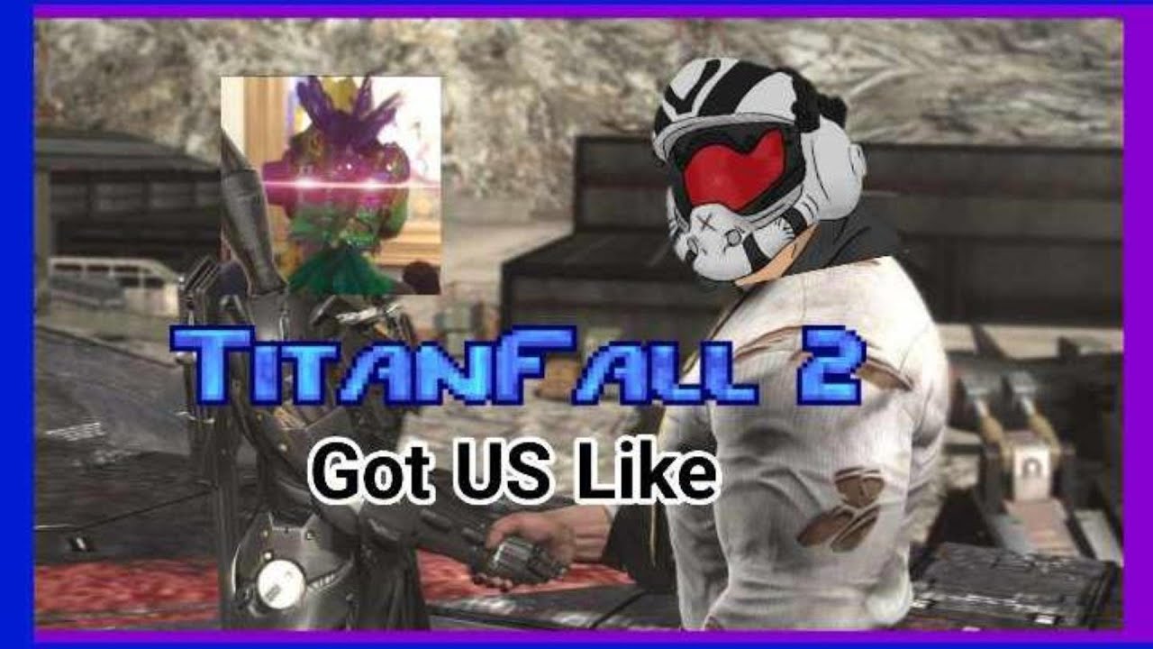 TitanFall 2 Got US like [A TF2 montage collab]