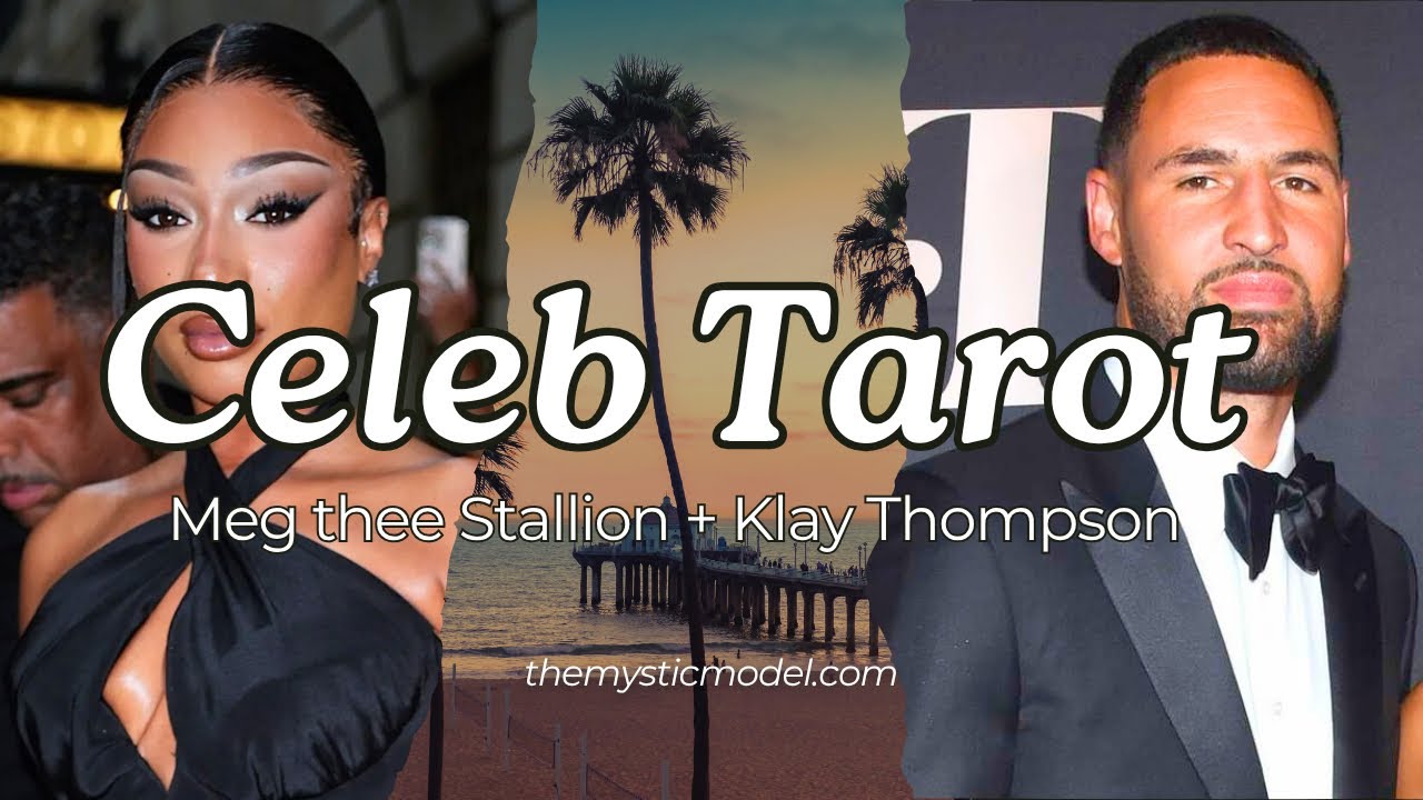 Celebrity Tarot Reading: Meg thee Stallion + Klay Thompson/Nicolandria/Chellace 🌹👑❤️
