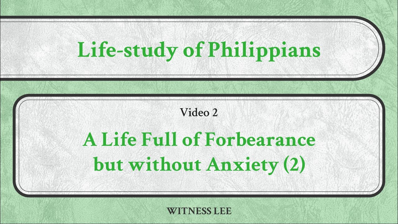 Video 2: A Life Full of Forbearance but without Anxiety (2)