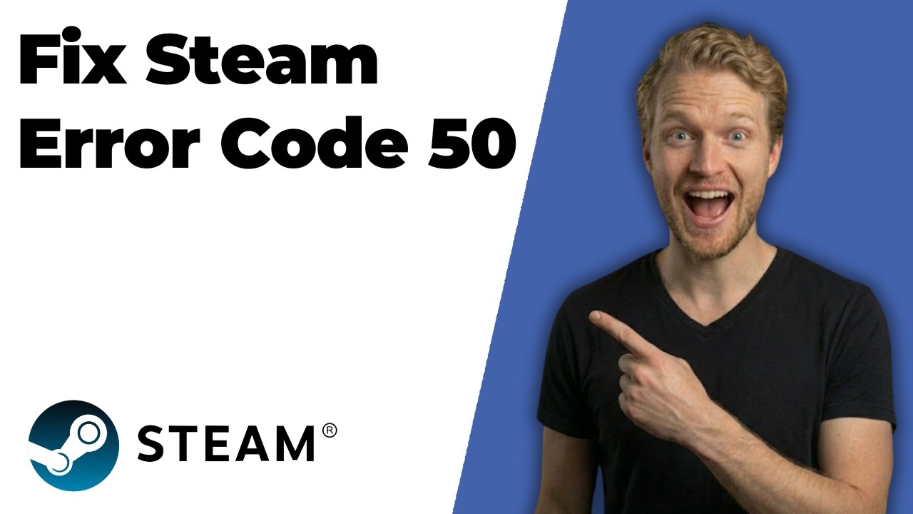 Fix Steam Error Code 50 (2026 Easy Guide)