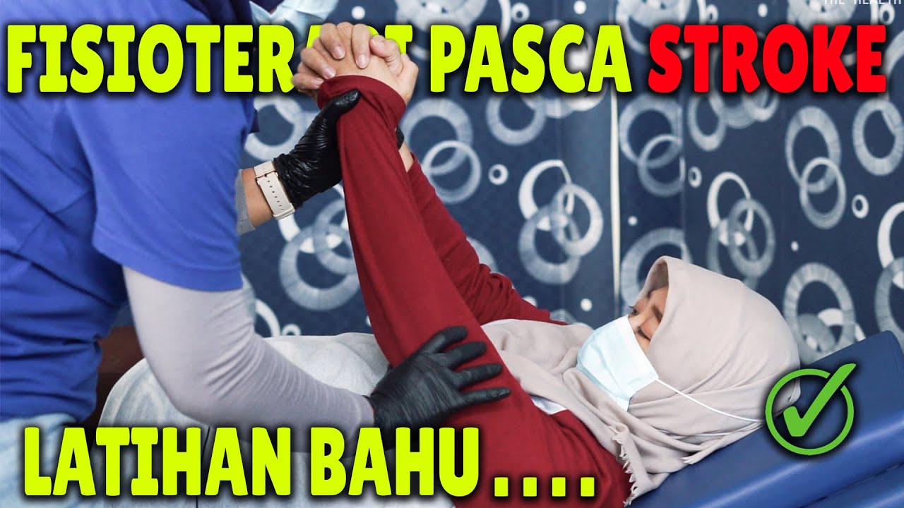 Gerakan-Gerakan Fisioterapi Bahu Untuk Pemulihan Pasien STROKE