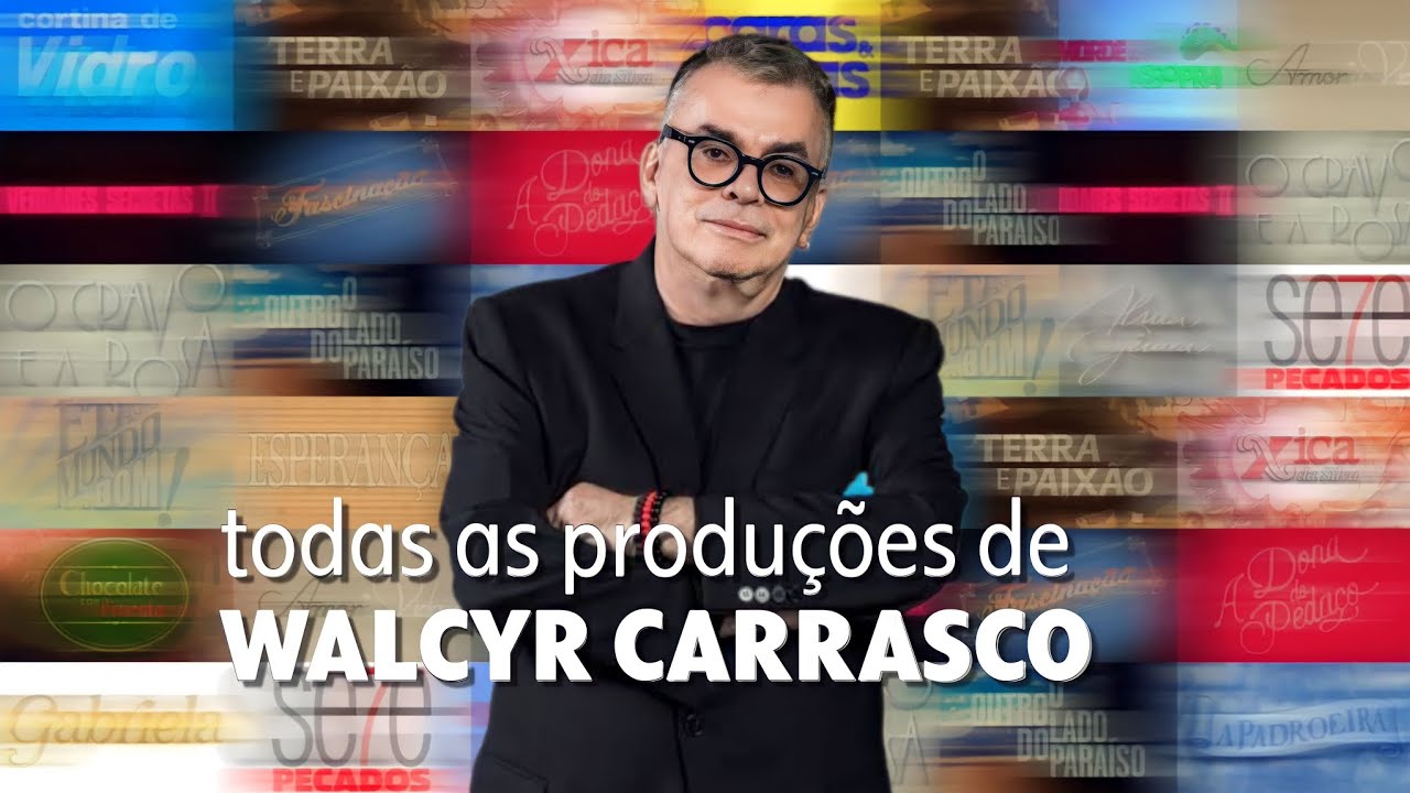 Lista das novelas escritas por Walcyr Carrasco (1989-2023)