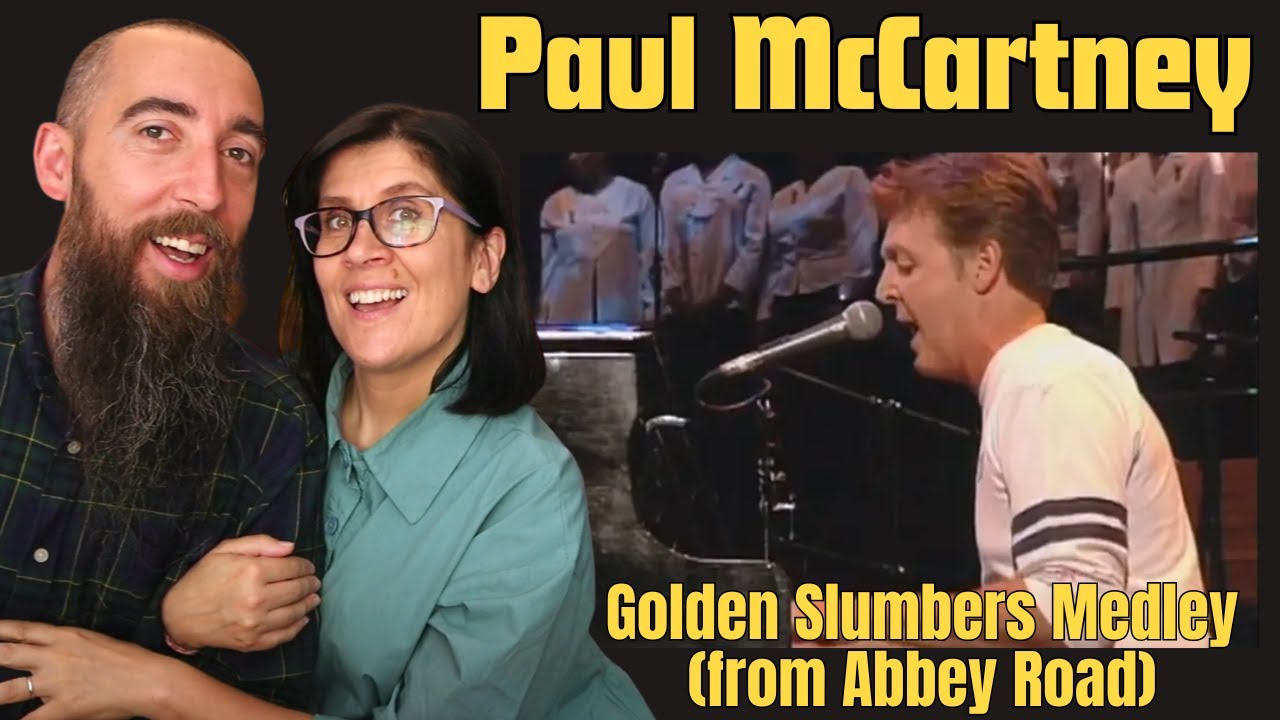 Paul McCartney - Golden Slumbers, Carry That Weight, and The End (Medley)(REACTION) with my wife