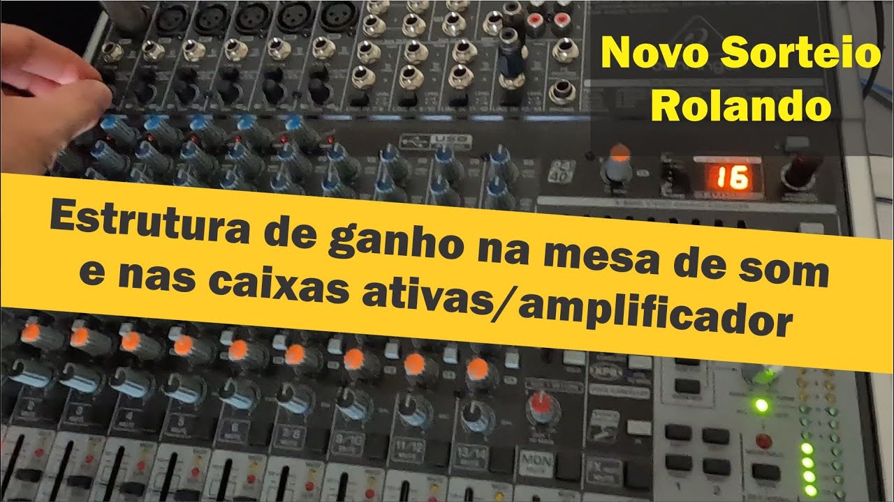 Como fazer a estrutura de ganho na mesa de som e nas caixas ativas
