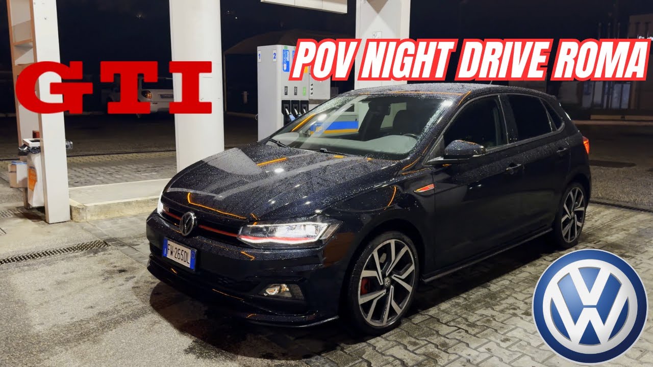 POV Drive Notturno a Roma – Polo GTI 2019