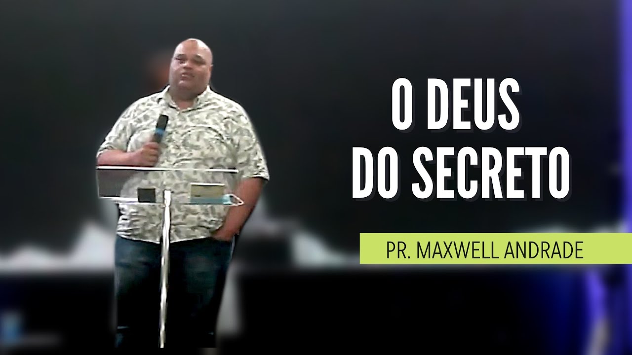 ESCONDIDOS NO ALTÍSSIMO - Pr. Maxwell Andrade