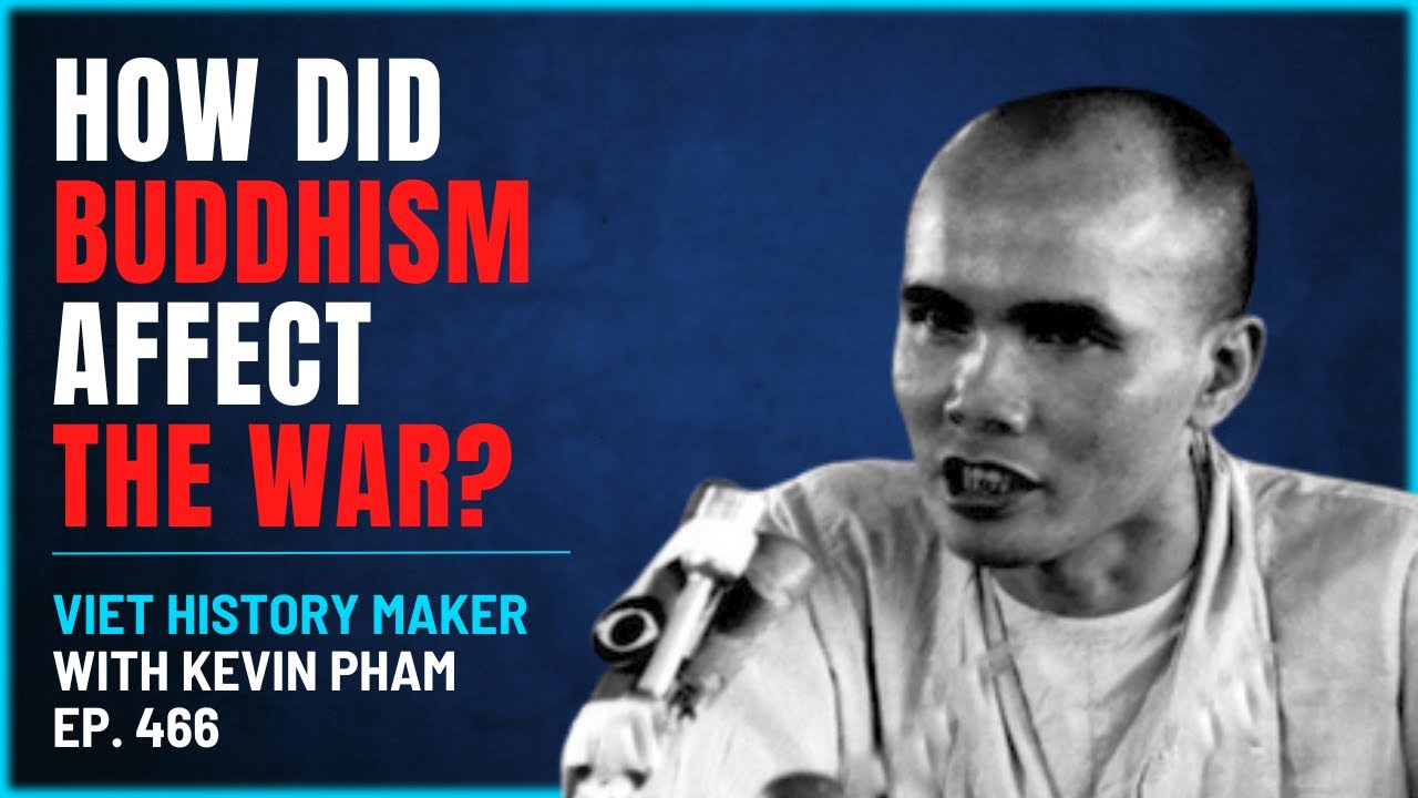466 - How Did Buddhism Affect The War? Viet History Makers - Thich Tri Quang
