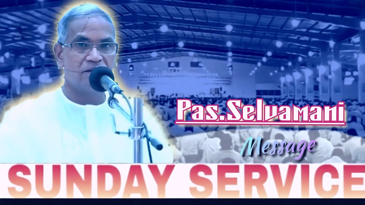 TPM Sunday Service Message | Pas.Selvamani | The Pentecostal Mission