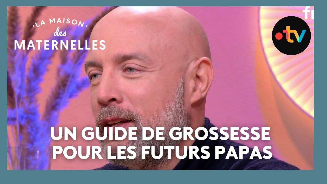 Un guide de grossesse pour les futurs papas - La Maison des maternelles 