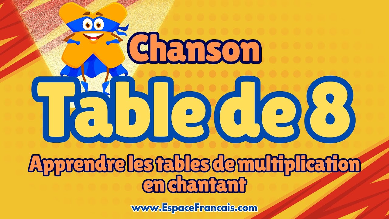 La table de 8 - Apprends la multiplication en chantant !