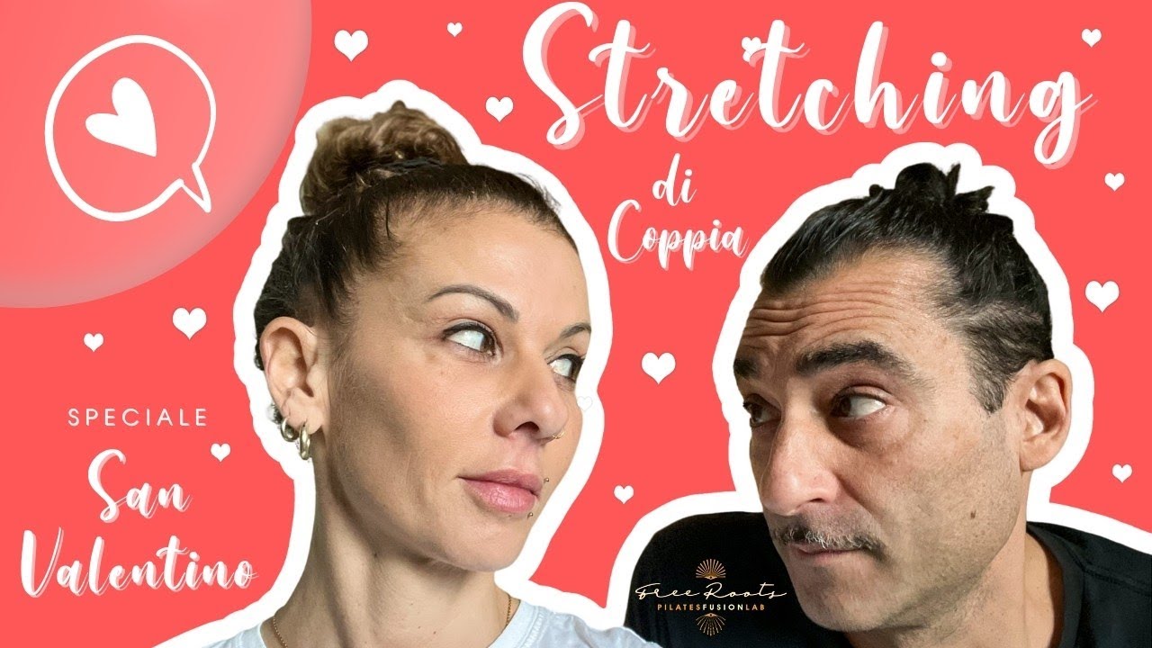 STRETCHING IN COPPIA | Speciale San Valentino ♥️