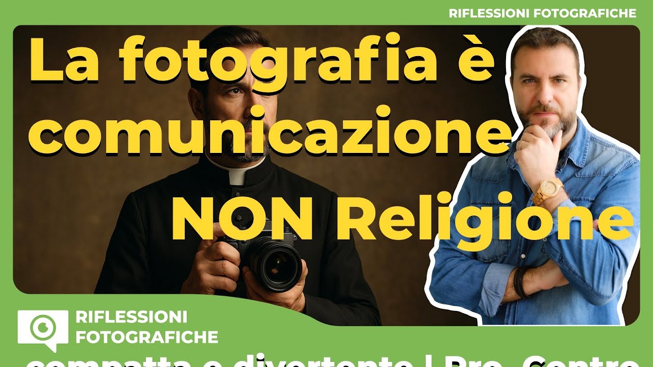 La FOTOGRAFIA è COMUNICAZIONE non RELIGIONE