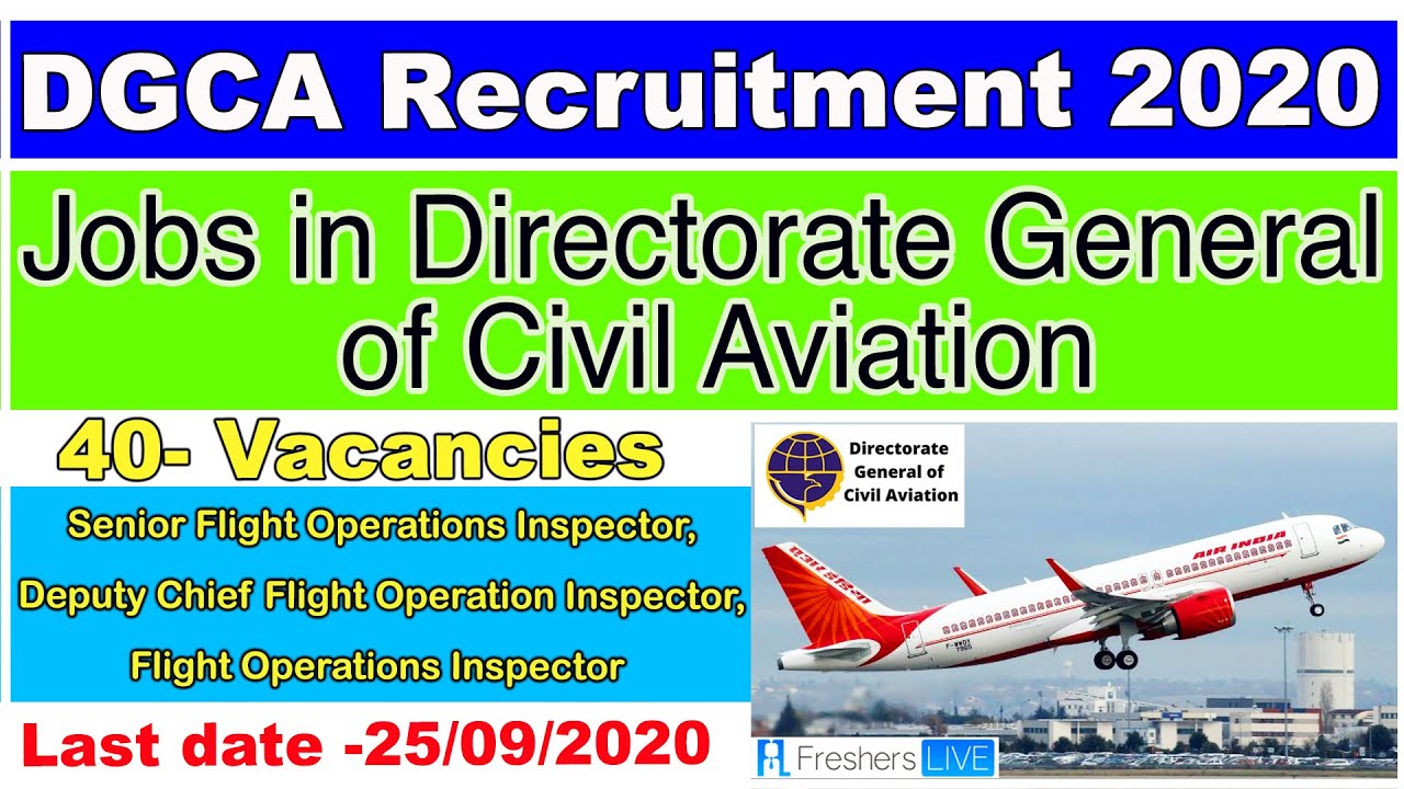Directorate General of Civil Aviation | DGCA Recruitment 2020 | Flight Operations Inspector vacancy