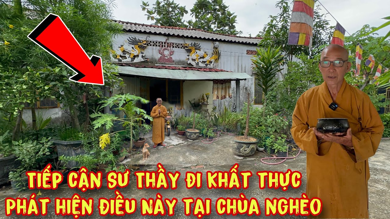 Tiếp cận Sư Thầy U70 đi khất thực phát hiện Điều Này tại chùa nghèo