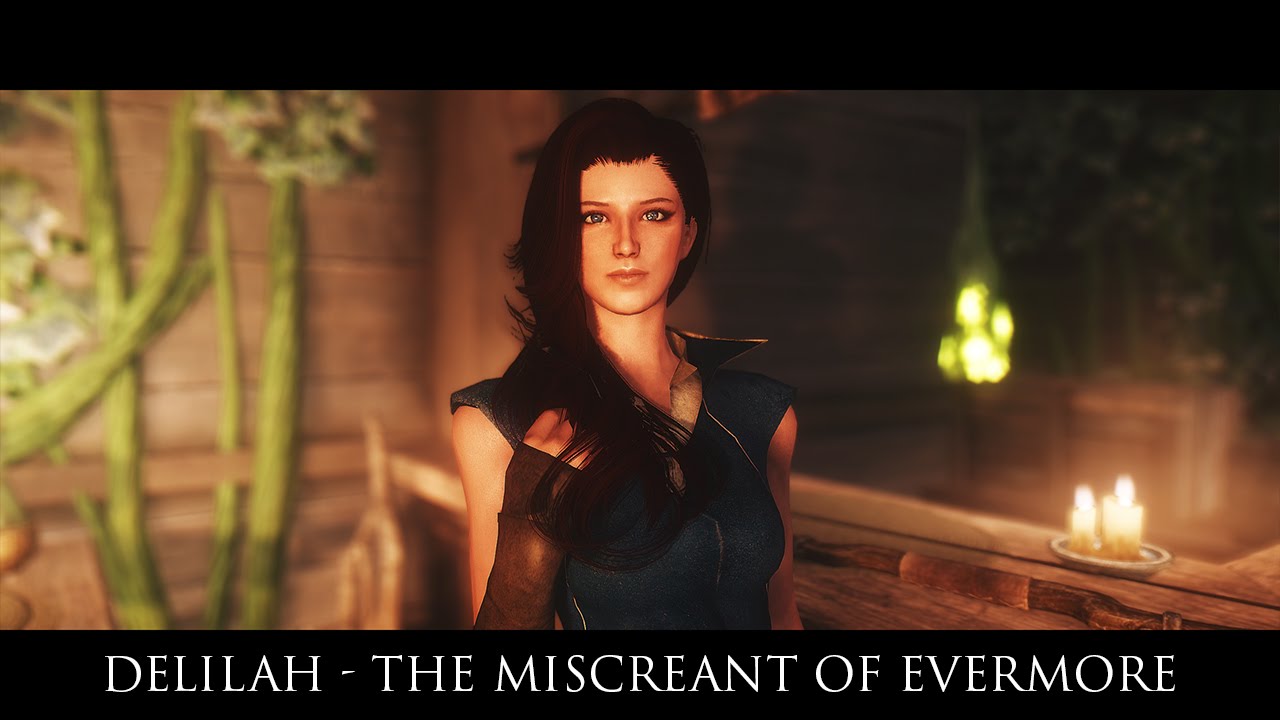TES V - Skyrim Mods: Delilah - The Miscreant of Evermore