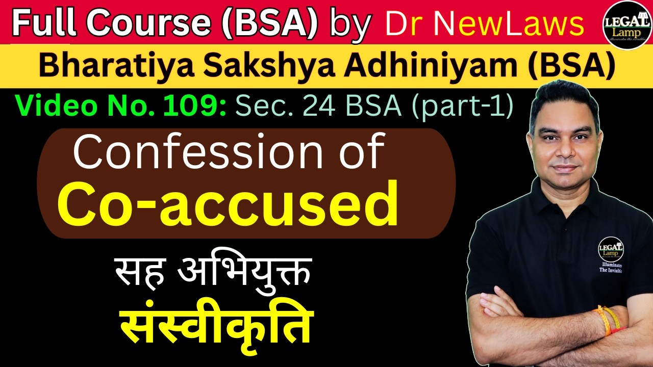 Paet-1 | Sec 30 IEA 24 BSA | Confession of Co-accused | Sah abhiyukt ki Sankwikriti ki value #109bsa