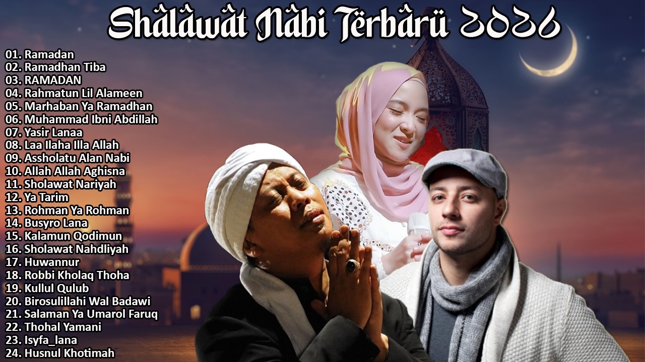 SHOLAWAT NABI TERBARU TERBARU 2026! SPESIAL RAMADHAN- OPICK,NISA SABYAN,MAHER ZAIN