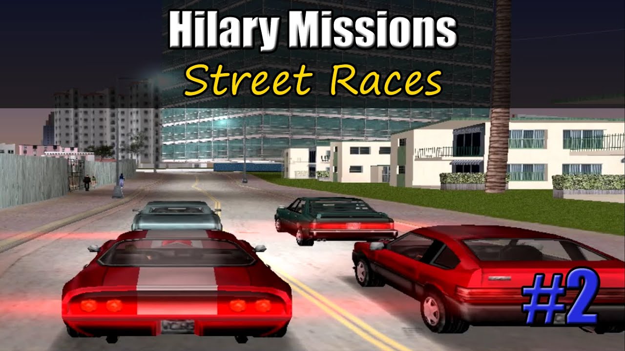 Hilary Missions #2 - Street Races