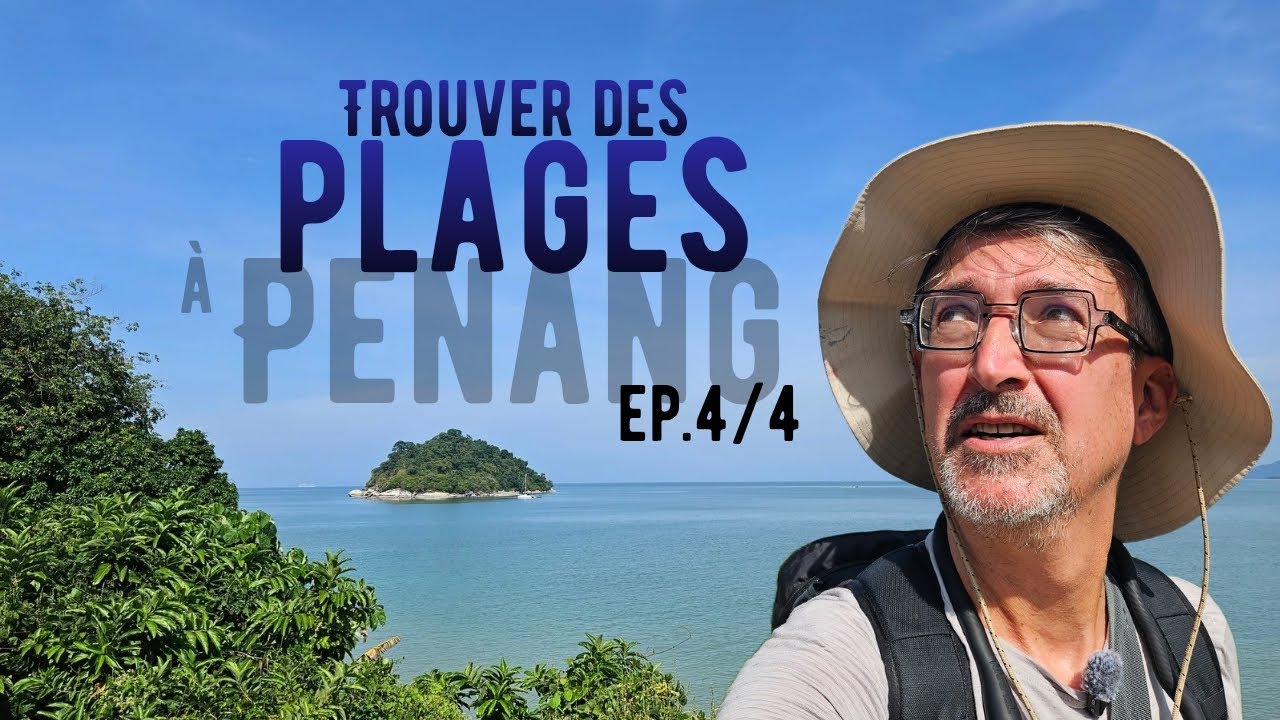 Vlog#31: j'ai trouvé deux jolies plages sur Penang