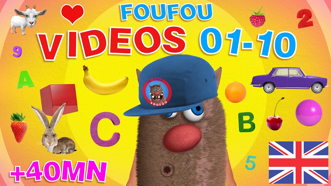 Foufou - Learn with Fun For Kids (Apprendre tout en s'amusant) Videos 01-10 in English 4K