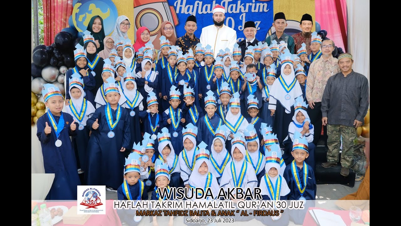 Wisuda Akbar Haflah Takrim Hamalatil Qur'an & Peresmian Gedung Markaz Al-Firdaus 23 Juli 2023