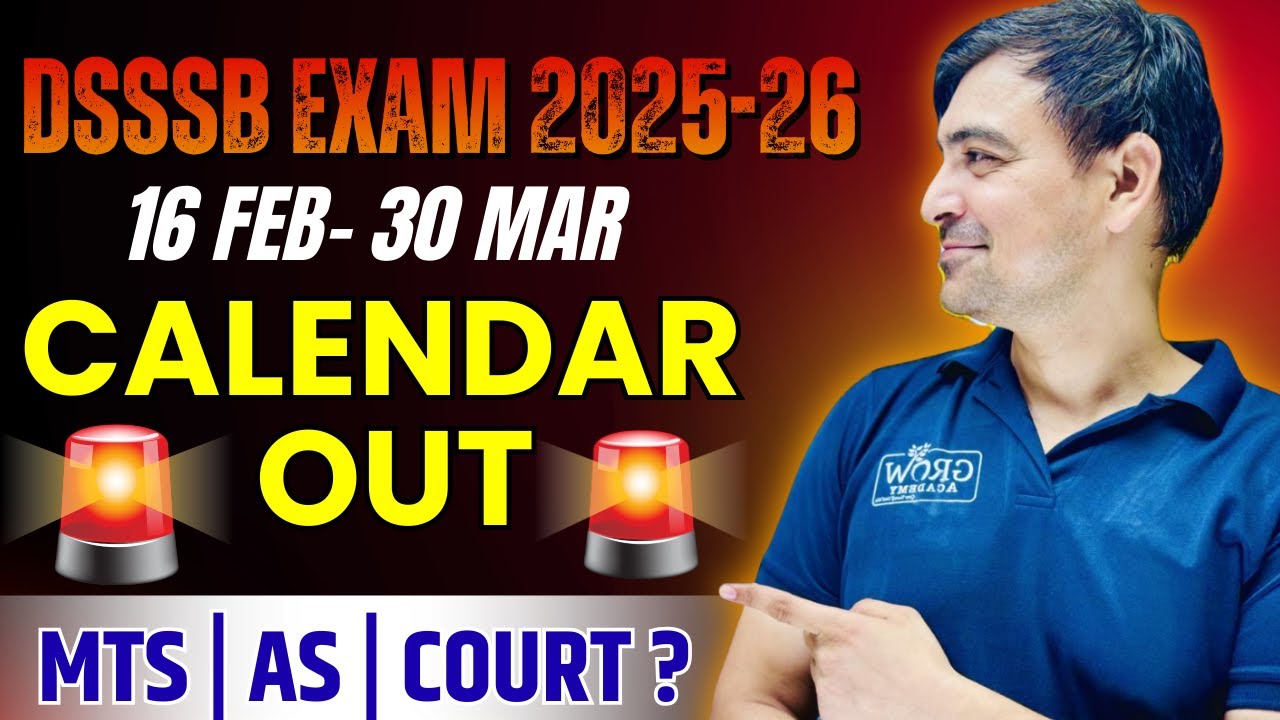 Calendar Out !!!!! 🔥🚨| DSSSB Exams 2025-26 | 16 feburary to 30 March | Sombir Sir