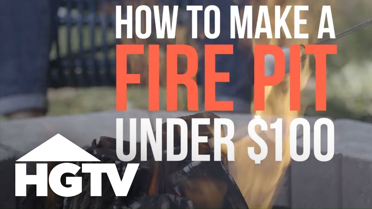 How to Build a Fire Pit on a Budget | HGTV