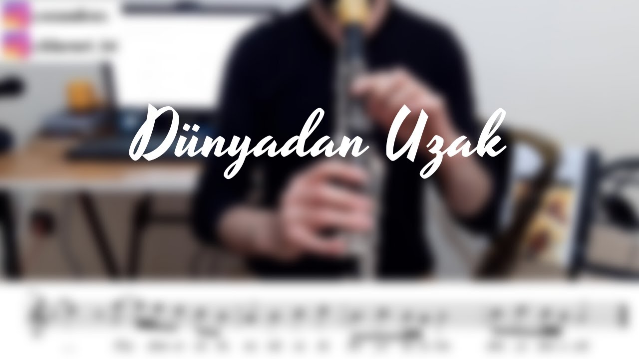 Si Bemol Klarnet ile Dünyadan Uzak (Pinhani/Sakiler) Nakaratı