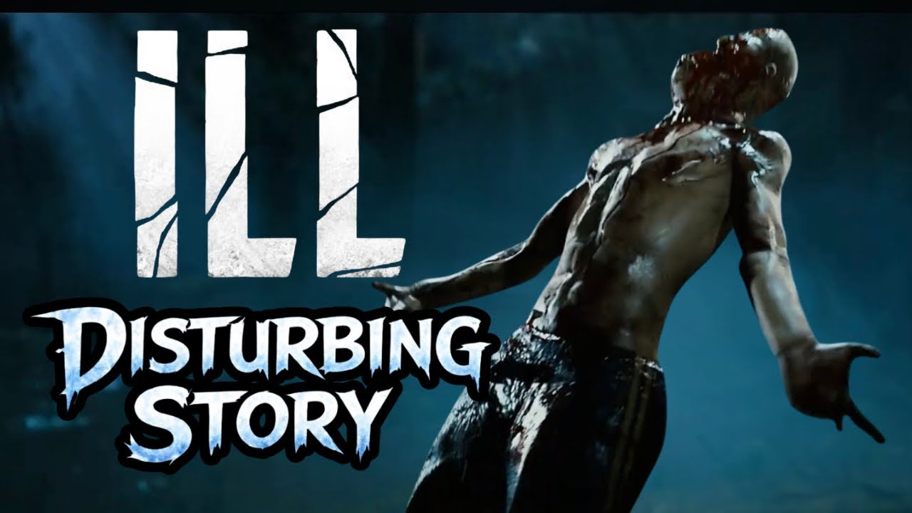 ILL's Disturbing Story Finally Explained