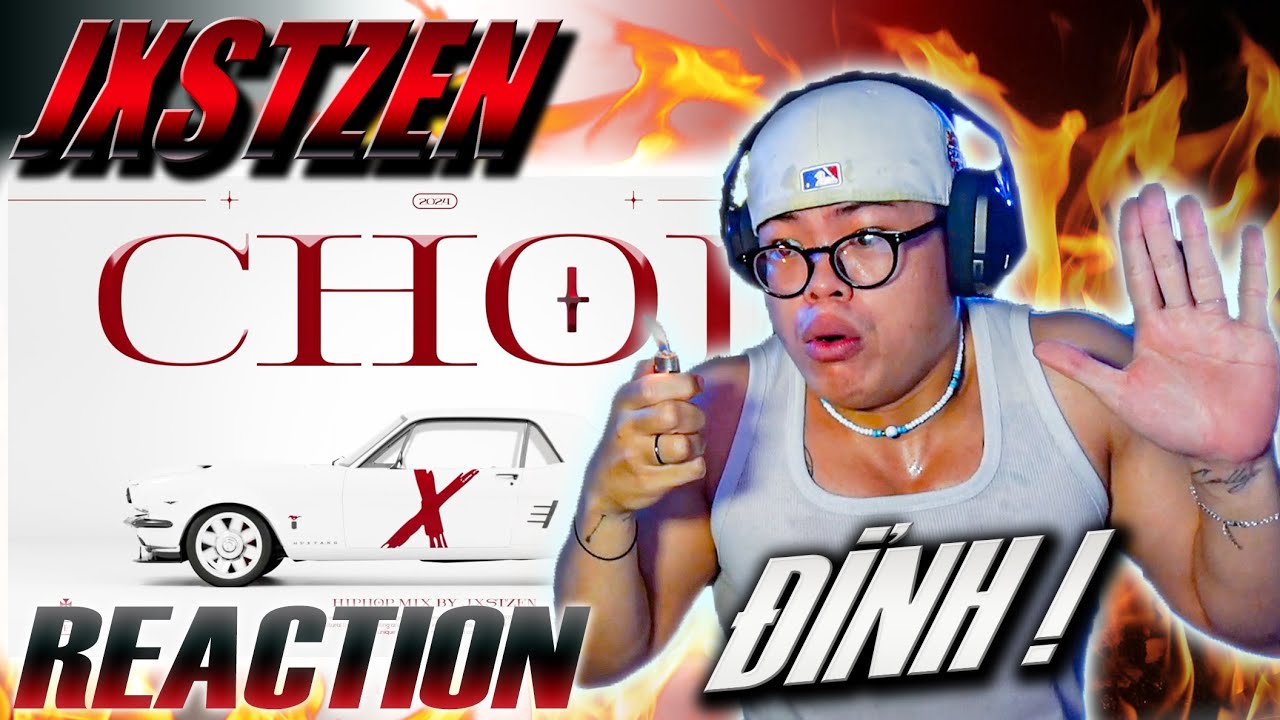 (REACTION) CHƠI #1 - JXSTZEN | BẢN REMIX QUÁ ĐỈNH CAO