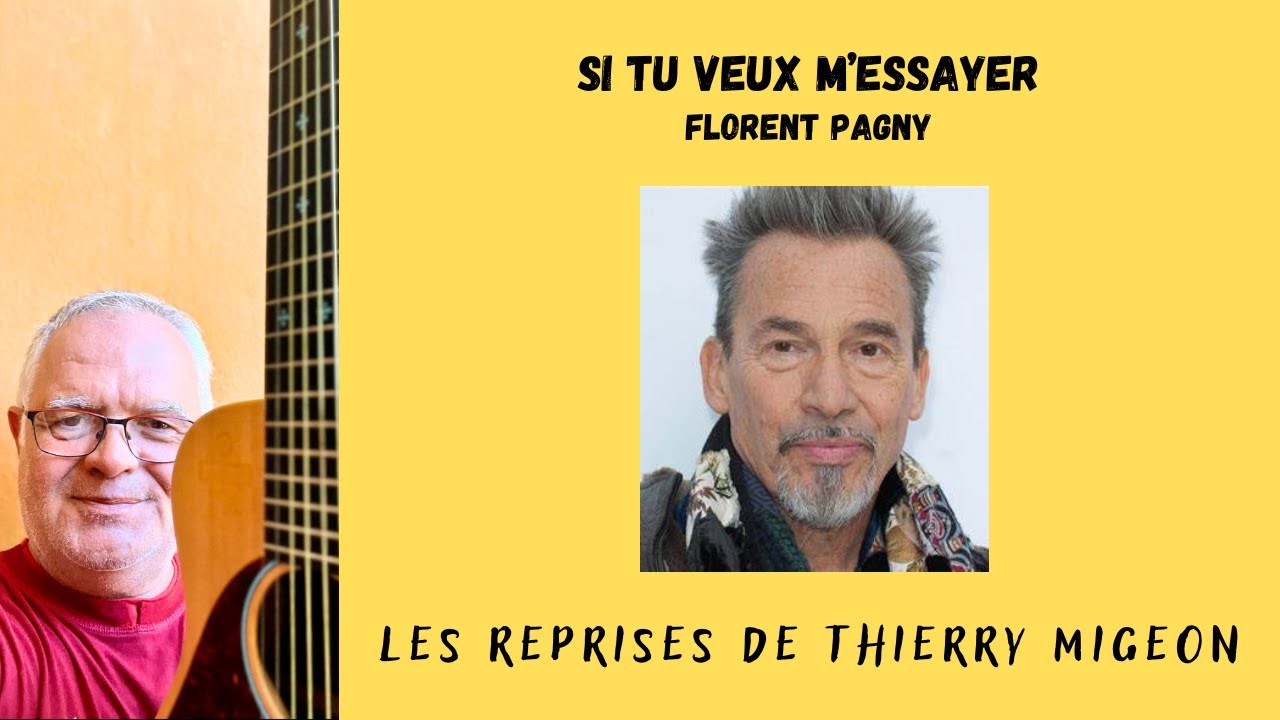 Si tu veux m’essayer - Florent Pagny - Cover Thierry Migeon + Partition guitare