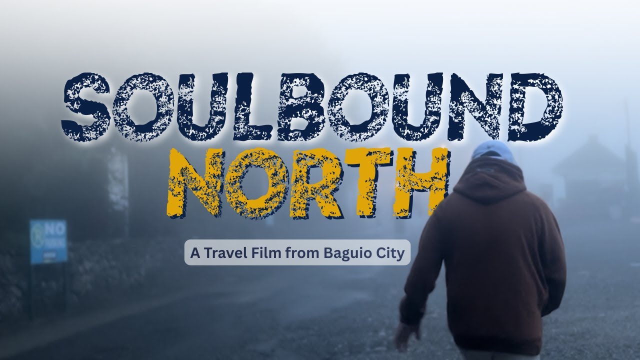 Soulbound North | Baguio City Travel Film