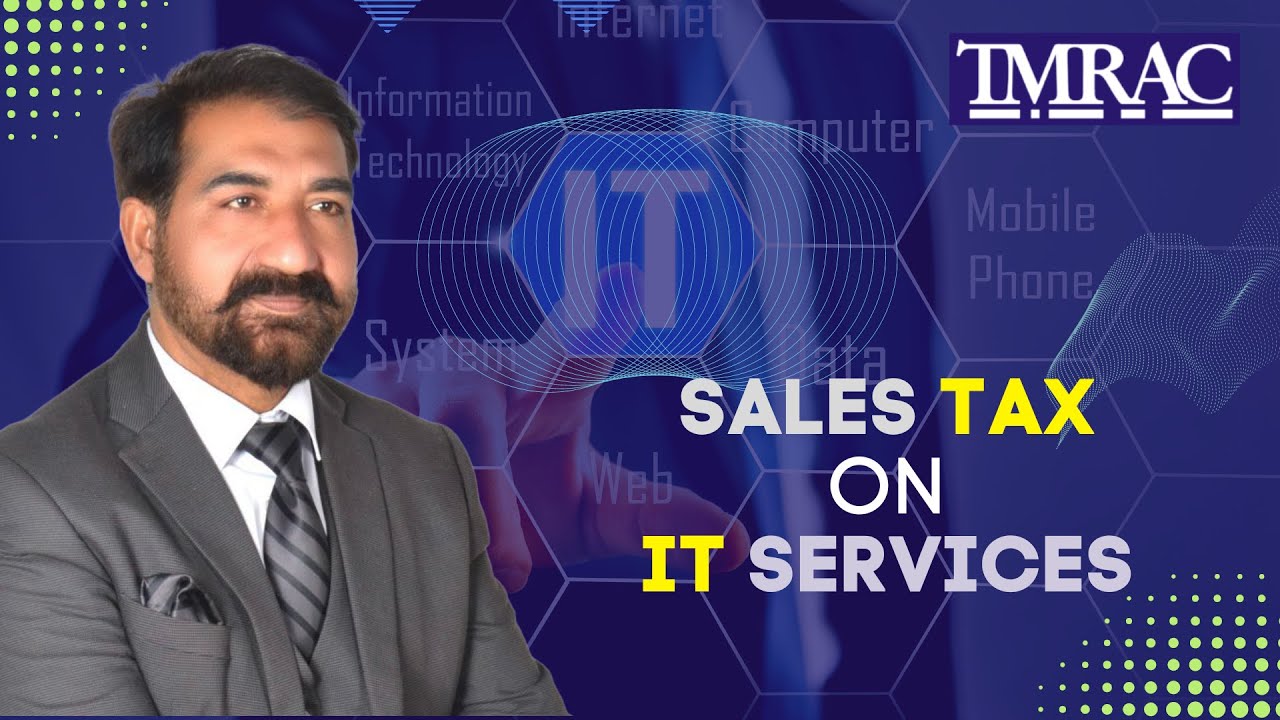 SALES TAX ON IT SERVICES PAKISTAN | TMRAC | WEBINAR