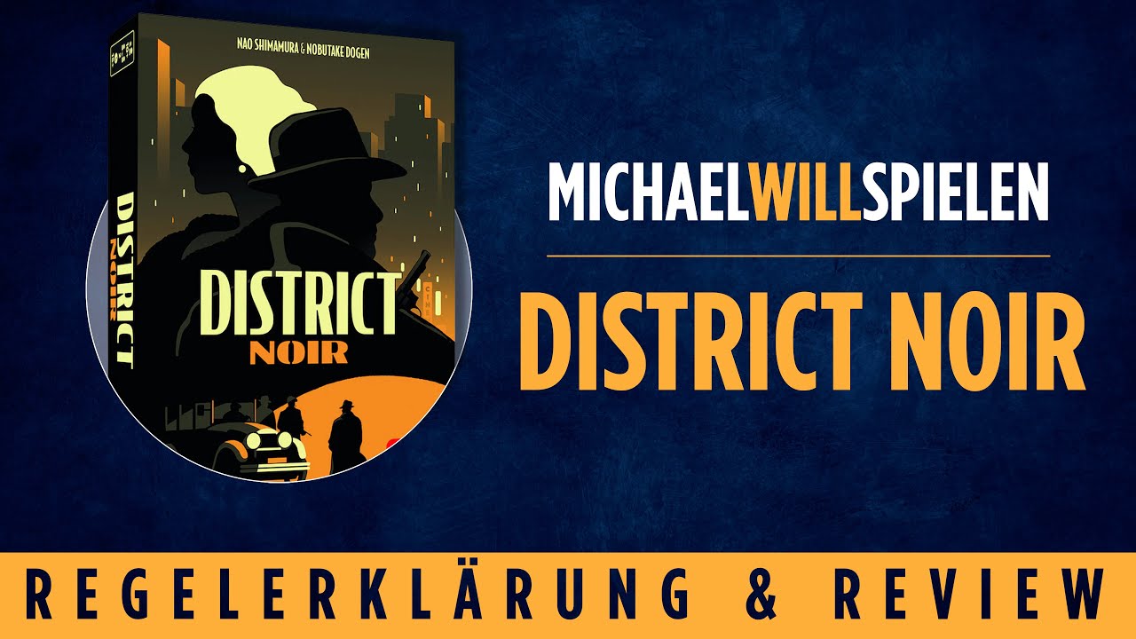 DISTRICT NOIR – Regelerklärung und Review – MICHAEL WILL SPIELEN