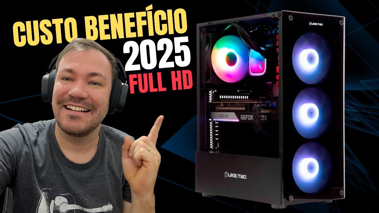 PC GAMER Com Melhor Custo Benefício Para Full HD em 2025