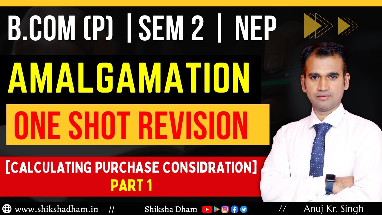 amalgamation | one shot revision | part 1 | corporate account for bcom | nep | dusol | by anuj sir